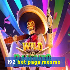 192 bet paga mesmo